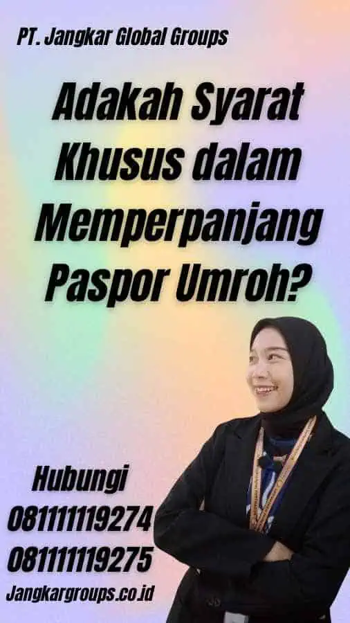 Adakah Syarat Khusus dalam Memperpanjang Paspor Umroh?