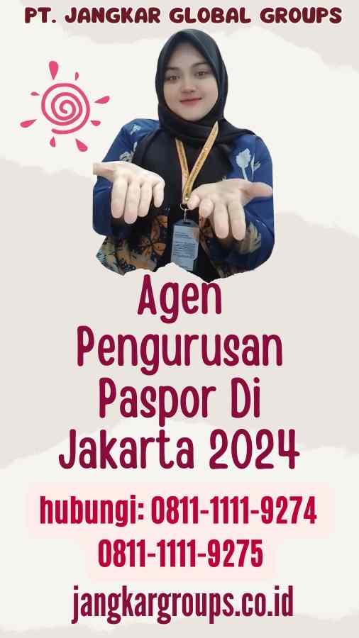 Agen Pengurusan Paspor Di Jakarta 2024