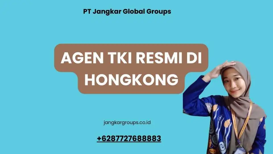 Agen TKI Resmi Di Hongkong