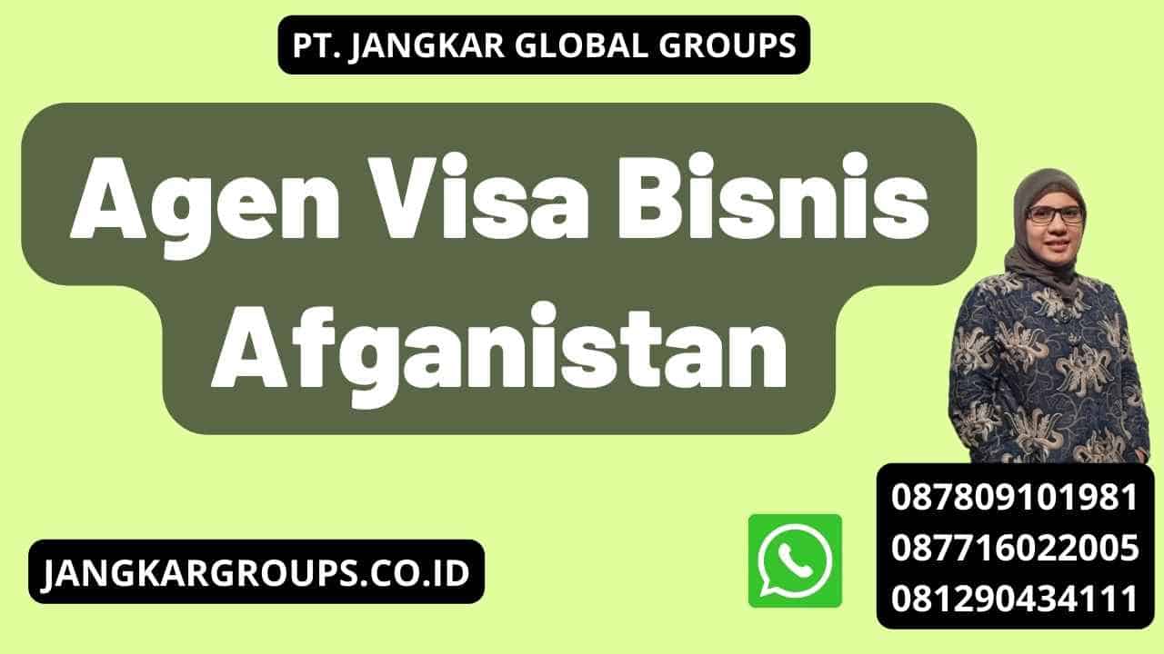 Agen Visa Bisnis Afganistan