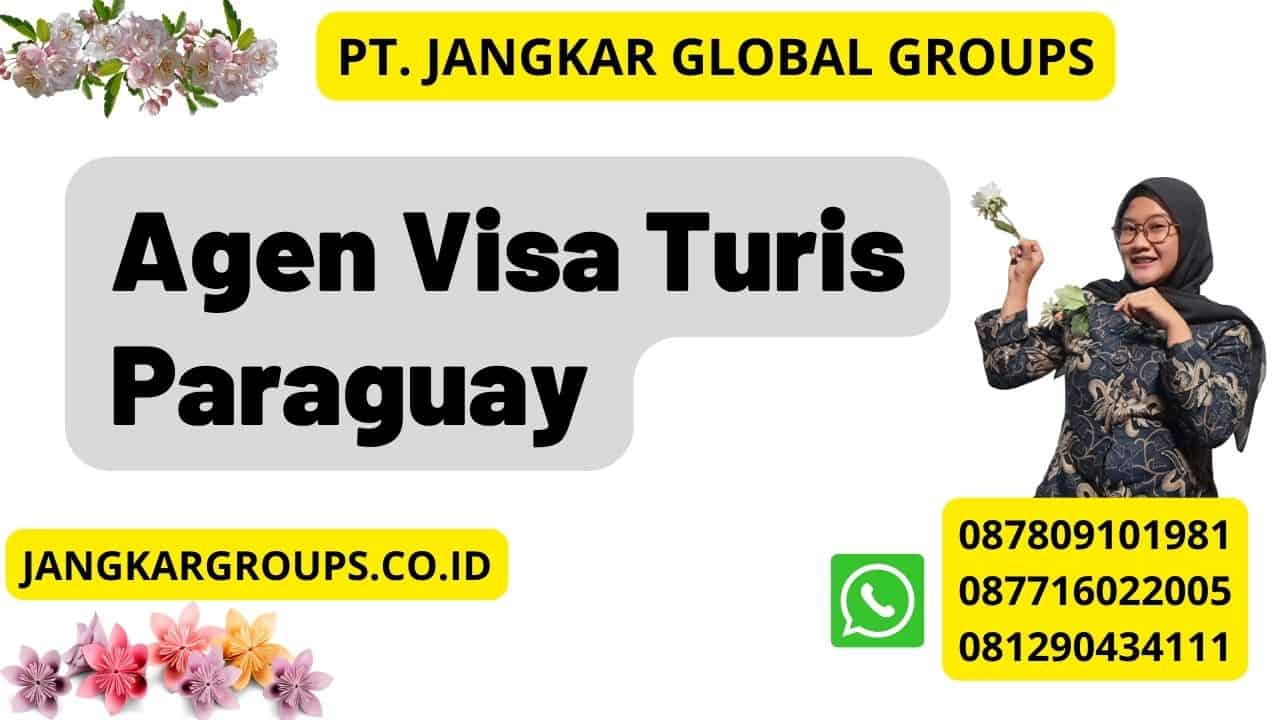 Agen Visa Turis Paraguay