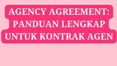 Agency Agreement: Panduan Lengkap untuk Kontrak Agen