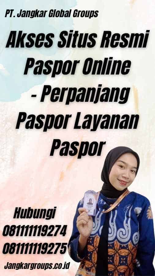 Akses Situs Resmi Paspor Online - Perpanjang Paspor Layanan Paspor
