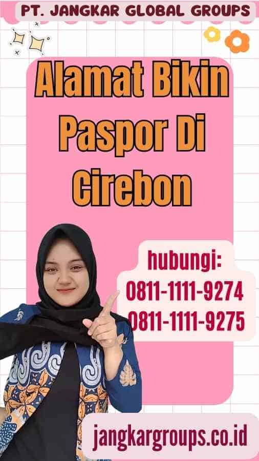 Alamat Bikin Paspor Di Cirebon