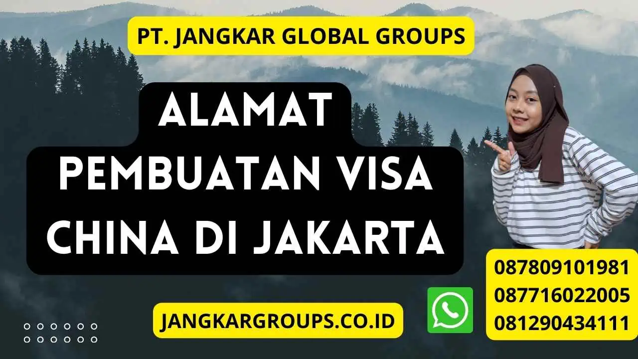 Alamat Pembuatan Visa China di Jakarta