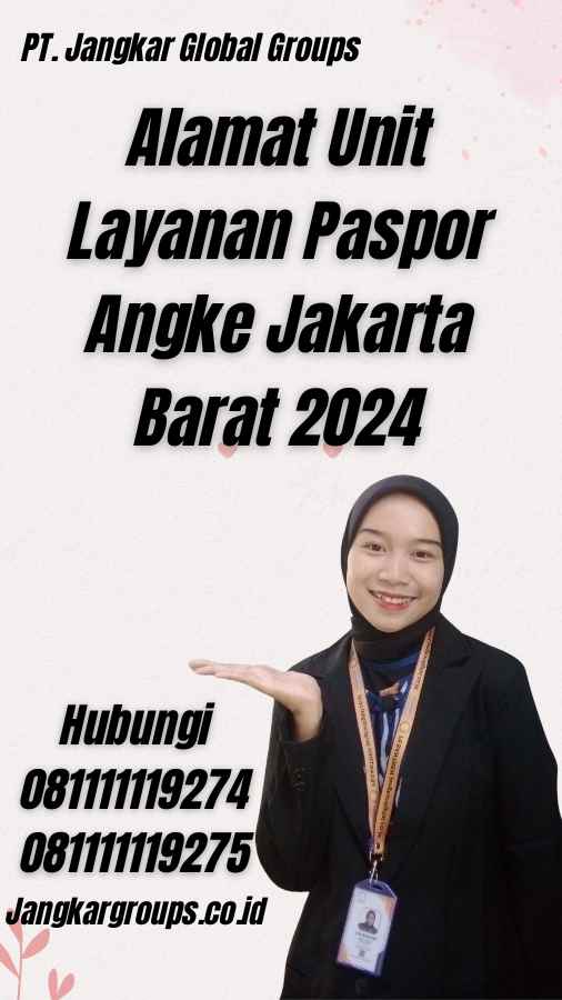 Alamat Unit Layanan Paspor Angke Jakarta Barat 2024