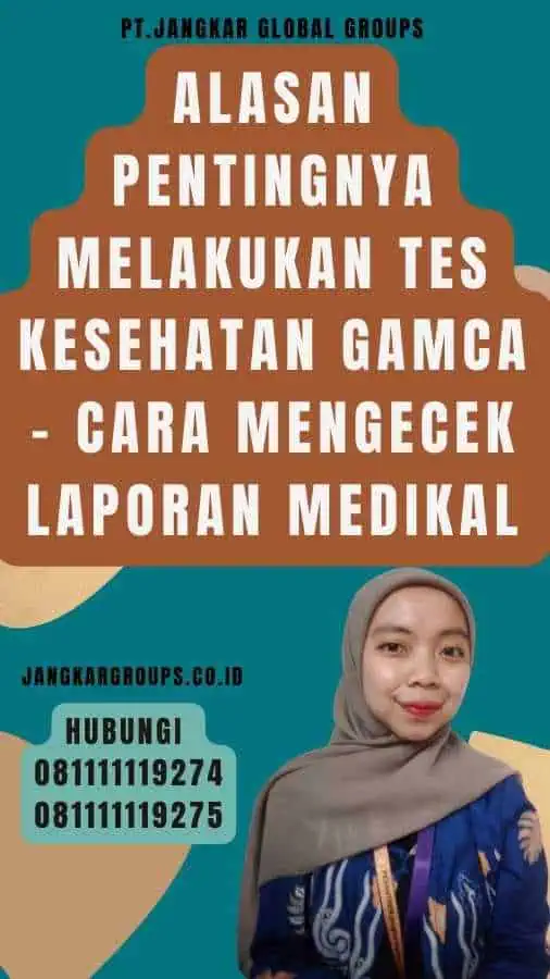 Alasan Pentingnya Melakukan Tes Kesehatan GAMCA - Cara Mengecek Laporan Medikal