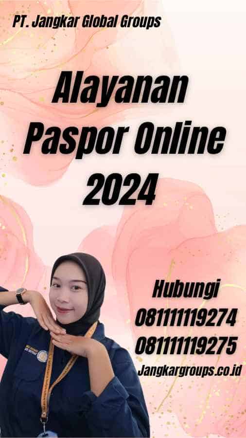 Alayanan Paspor Online 2024