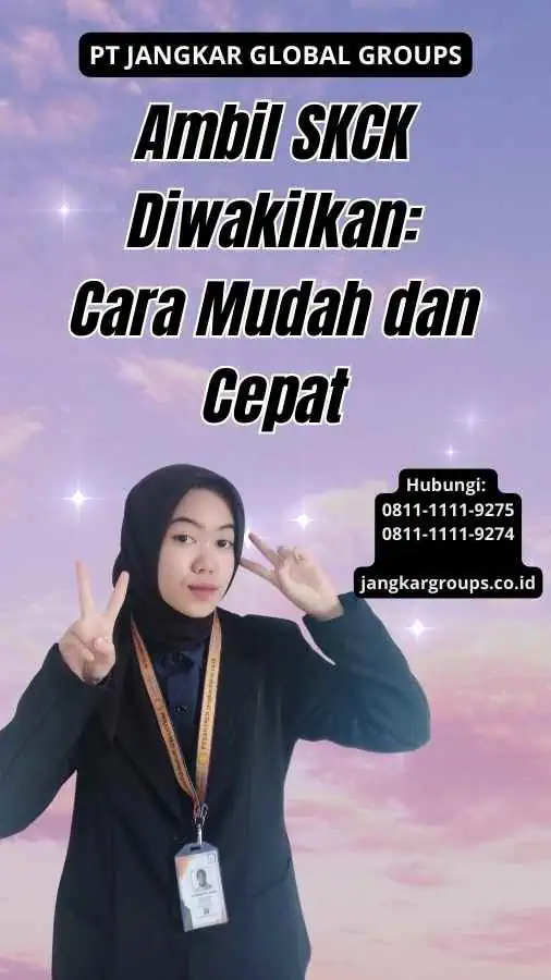 Ambil SKCK Diwakilkan Cara Mudah dan Cepat