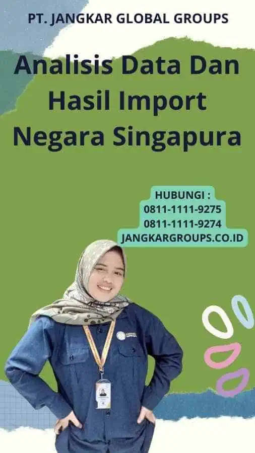 Analisis Data Dan Hasil Import Negara Singapura