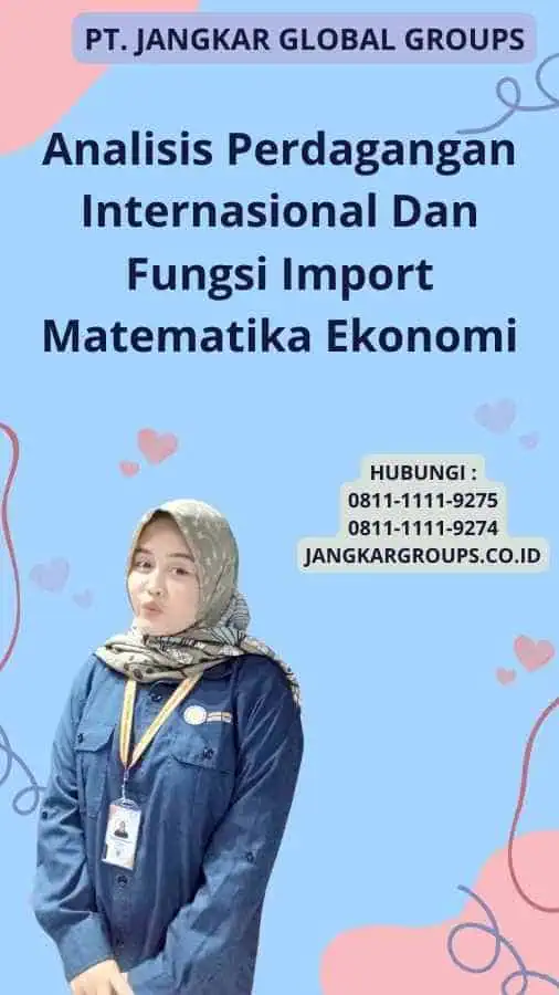 Analisis Perdagangan Internasional Dan Fungsi Import Matematika Ekonomi