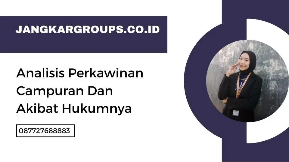 Analisis Perkawinan Campuran Dan Akibat Hukumnya