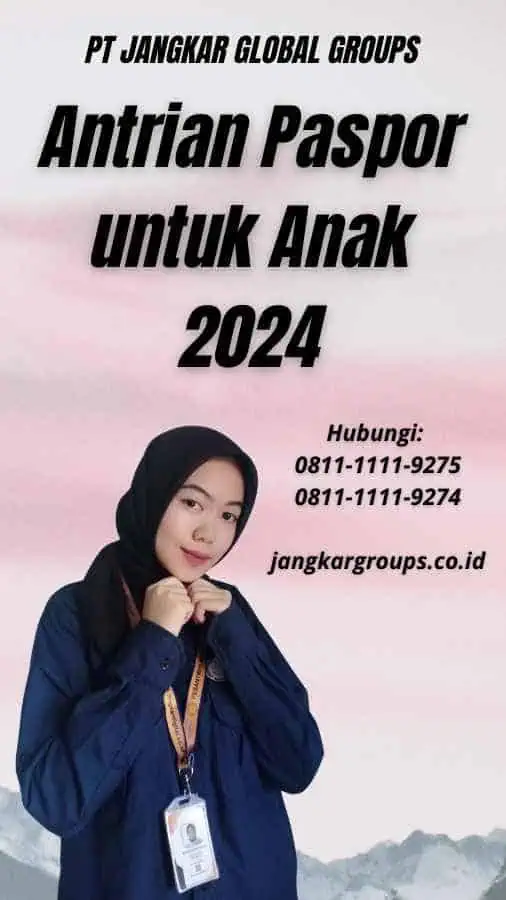 Antrian Paspor untuk Anak 2024