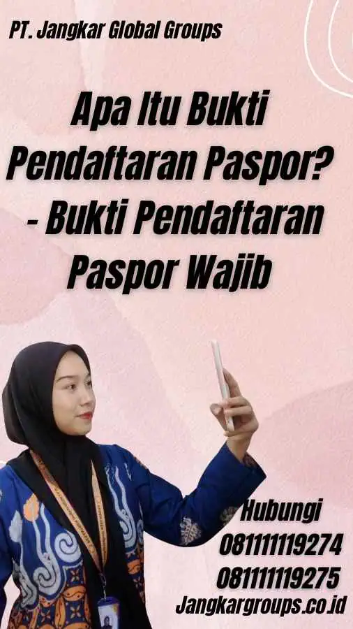 Apa Itu Bukti Pendaftaran Paspor? - Bukti Pendaftaran Paspor Wajib