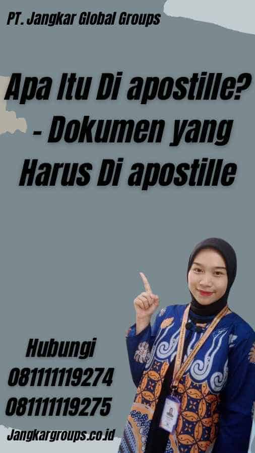 Apa Itu Di apostille? - Dokumen yang Harus Di apostille