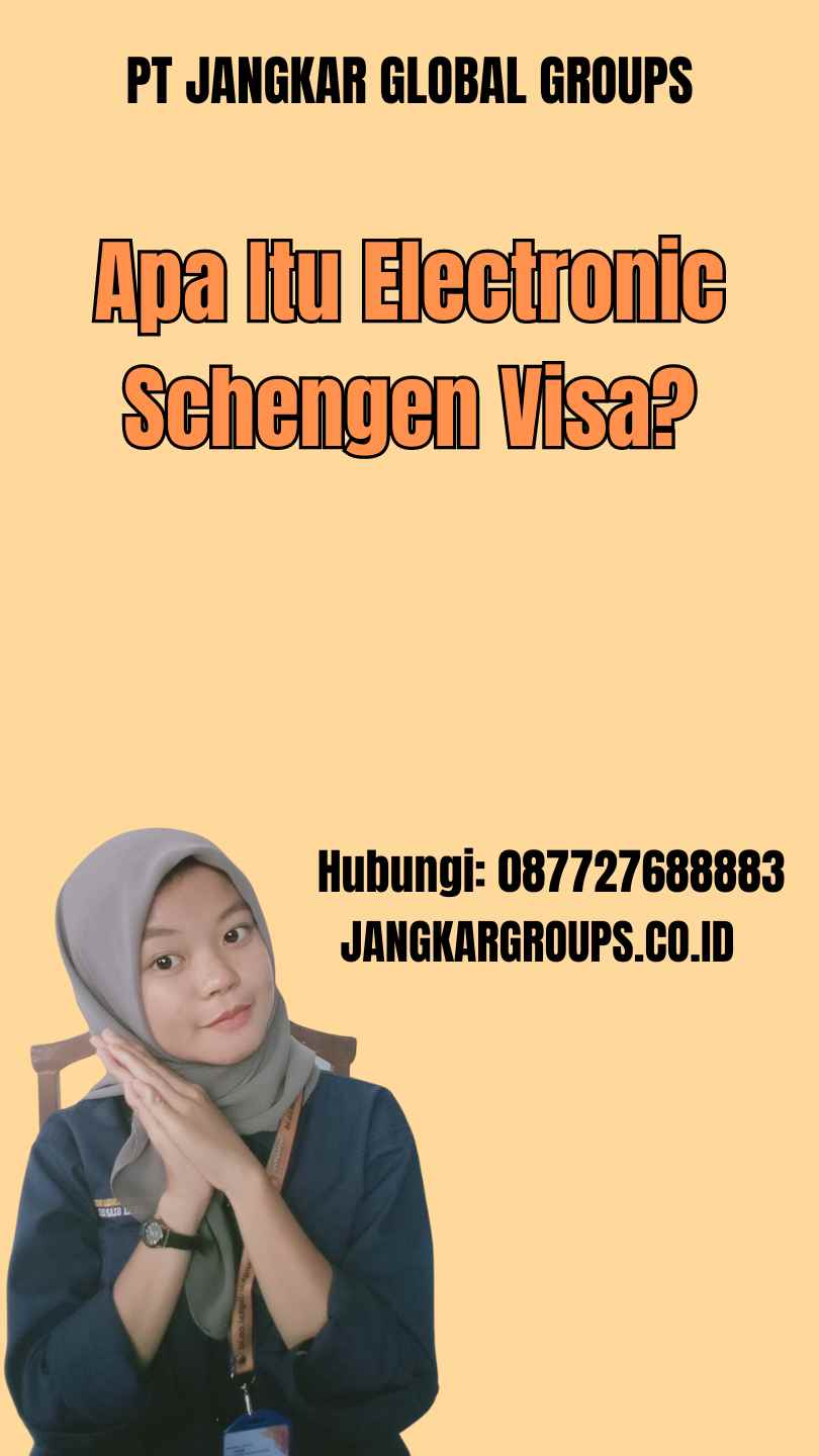 Apa Itu Electronic Schengen Visa