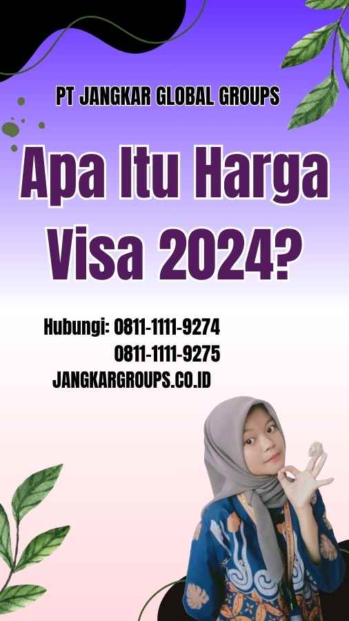 Apa Itu Harga Visa 2024