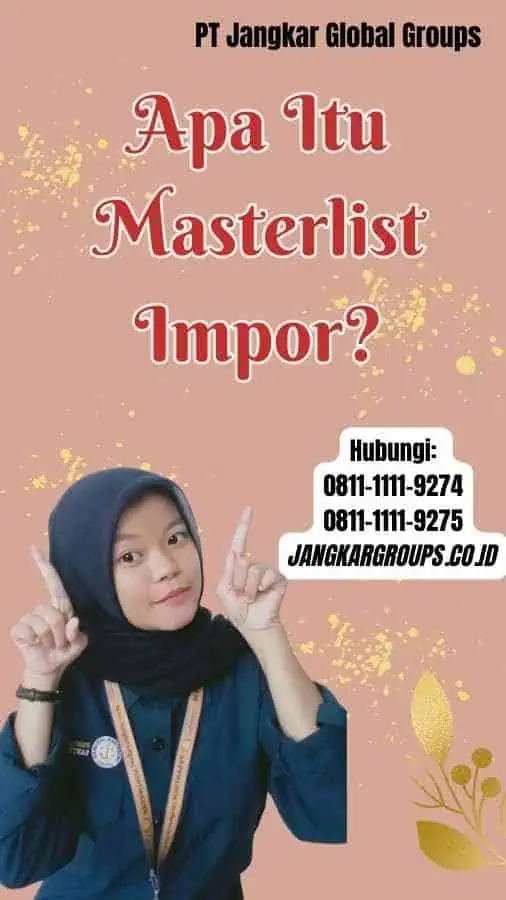 Apa Itu Masterlist Impor