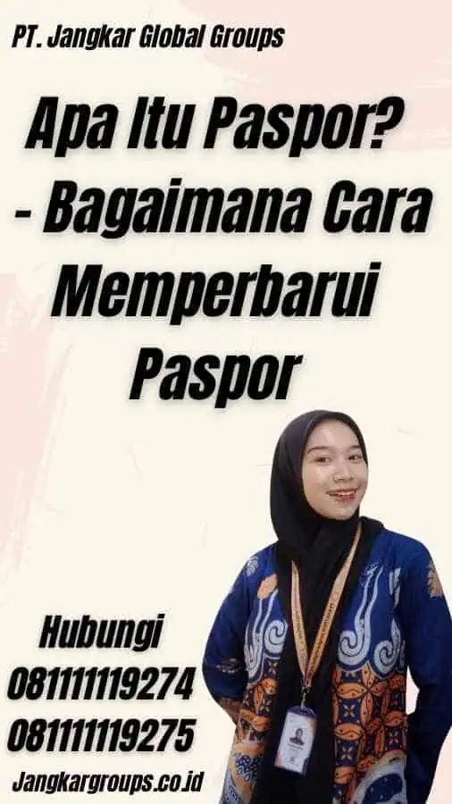 Apa Itu Paspor? - Bagaimana Cara Memperbarui Paspor