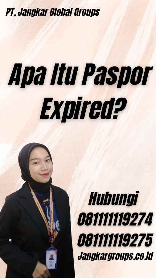Apa Itu Paspor Expired?