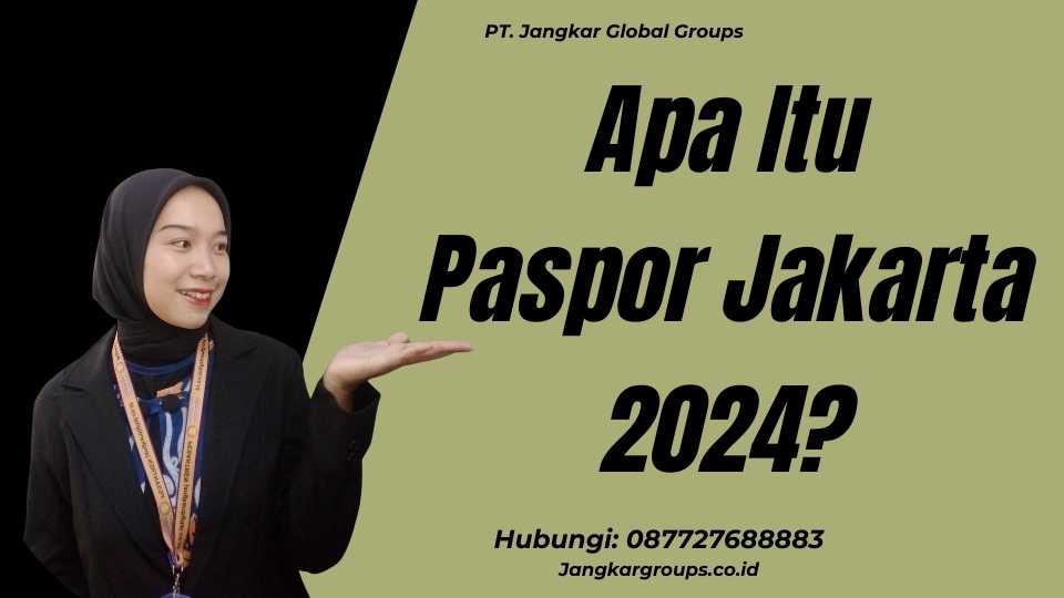 Apa Itu Paspor Jakarta 2024?