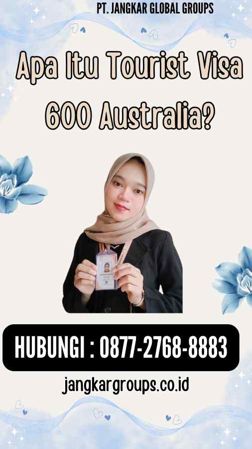 Apa Itu Tourist Visa 600 Australia