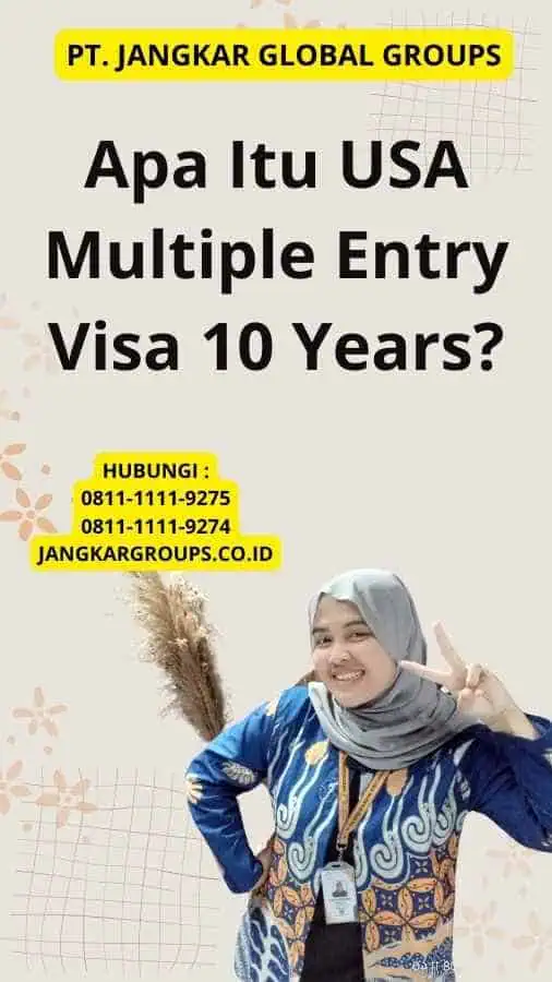 Visa 10 Years – Jangkar Global Groups