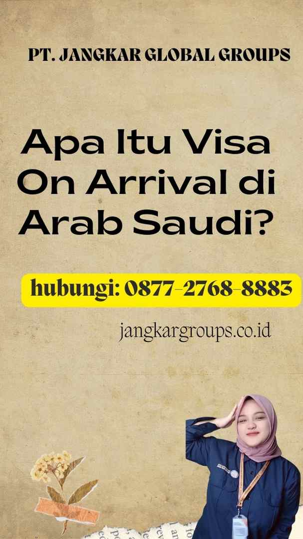 Apa Itu Visa On Arrival di Arab Saudi