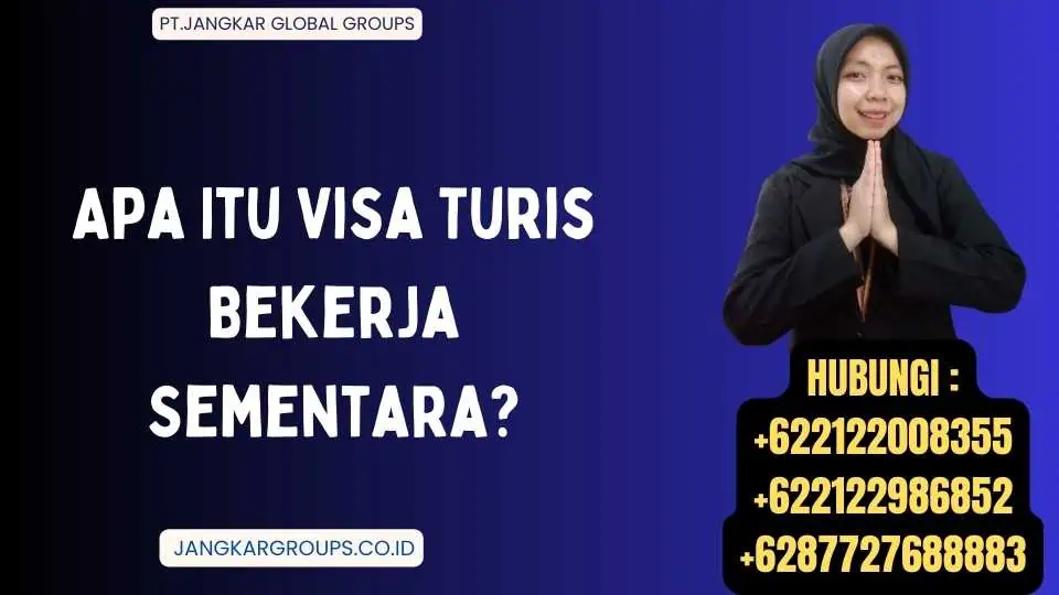 Apa Itu Visa Turis Bekerja Sementara