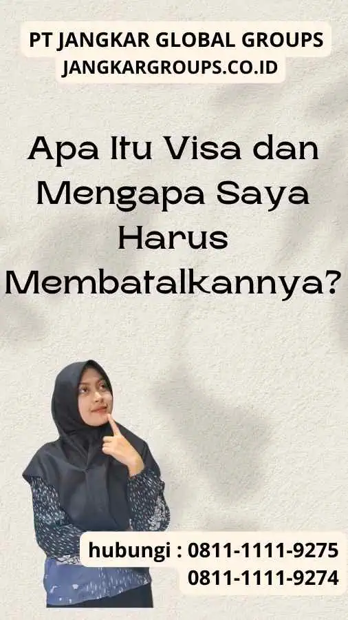 Apa Itu Visa dan Mengapa Saya Harus Membatalkannya Bagaimana Cara Membatalkan Visa