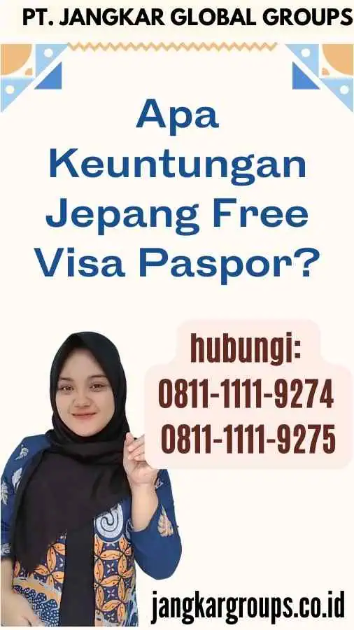 Apa Keuntungan Jepang Free Visa Paspor