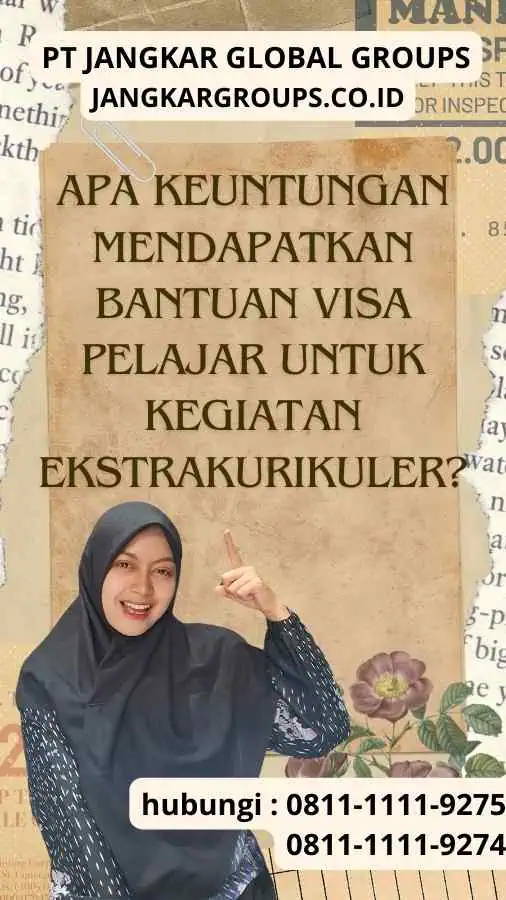 Apa Keuntungan Mendapatkan Bantuan Visa Pelajar untuk Kegiatan Ekstrakurikuler