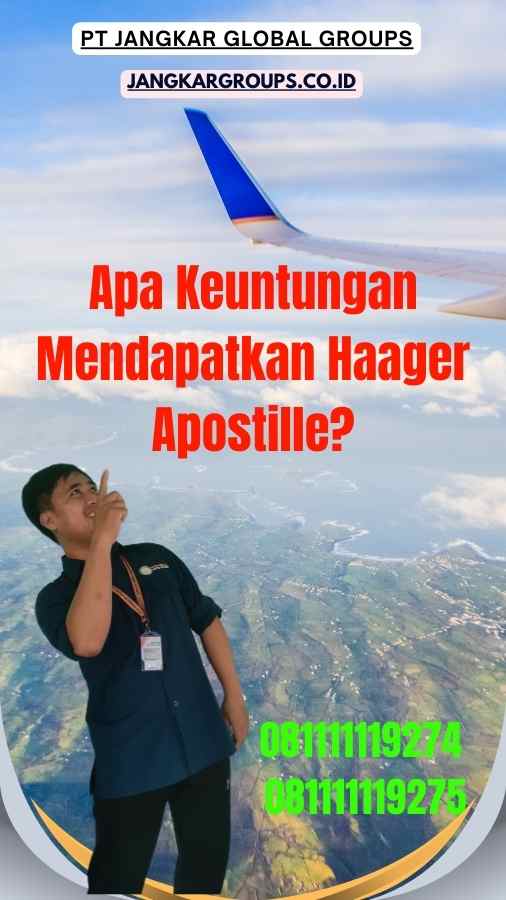 Apa Keuntungan Mendapatkan Haager Apostille?