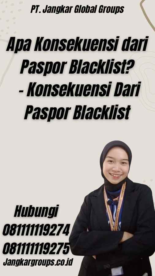 Apa Konsekuensi dari Paspor Blacklist? - Konsekuensi Dari Paspor Blacklist