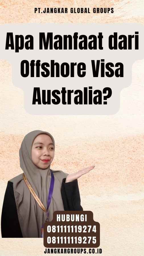 Apa Manfaat dari Offshore Visa Australia