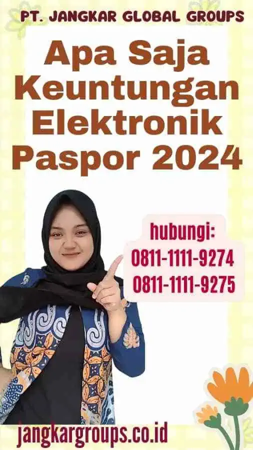 Apa Saja Keuntungan Elektronik Paspor 2024