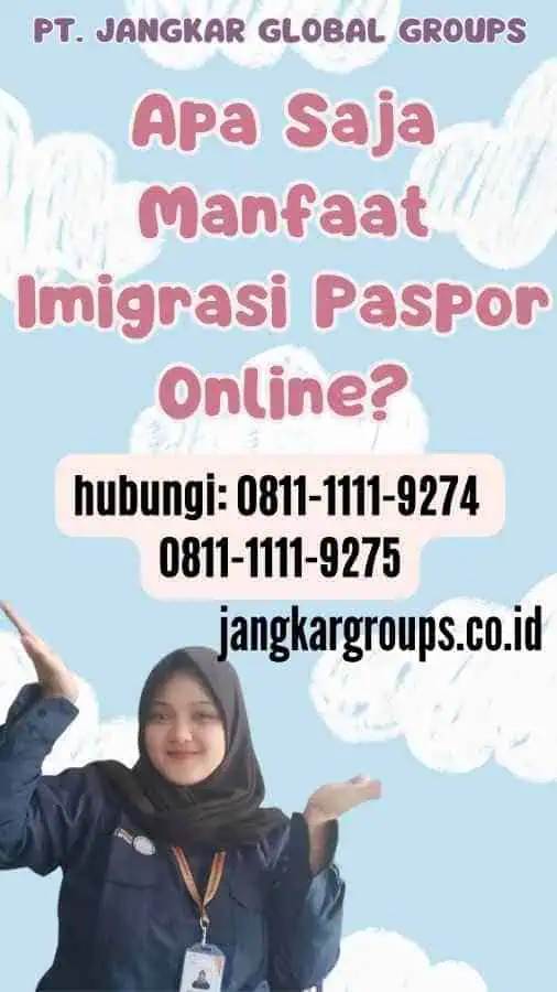 Apa Saja Manfaat Imigrasi Paspor Online