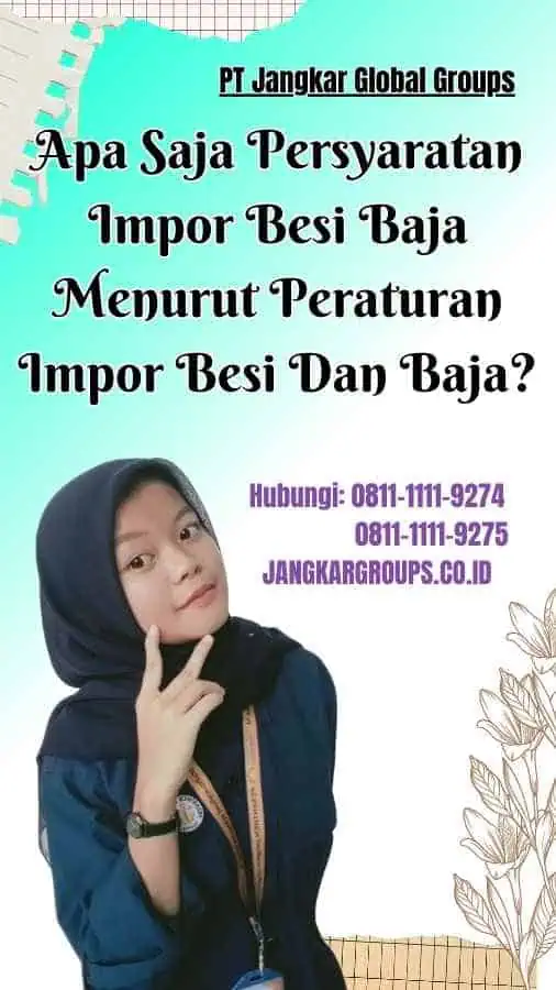 Apa Saja Persyaratan Impor Besi Baja Menurut Peraturan Impor Besi Dan Baja Peraturan Impor Besi Dan Baja