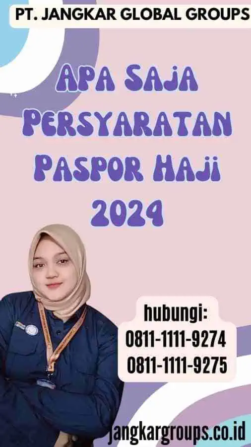 Apa Saja Persyaratan Paspor Haji 2024