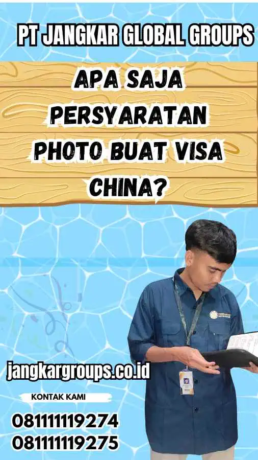 Apa Saja Persyaratan Photo Buat Visa China?