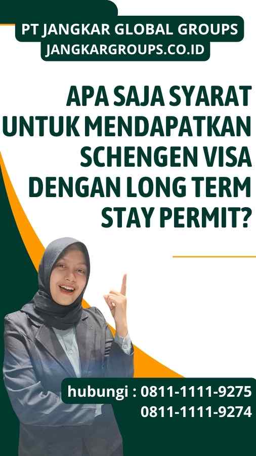 Apa Saja Syarat Untuk Mendapatkan Schengen Visa dengan Long Term Stay Permit