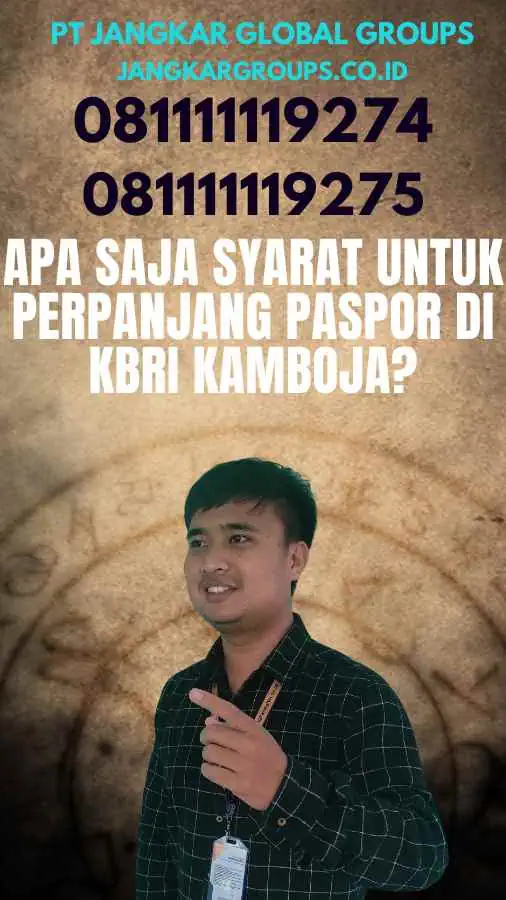 Apa Saja Syarat untuk Perpanjang Paspor di KBRI Kamboja?