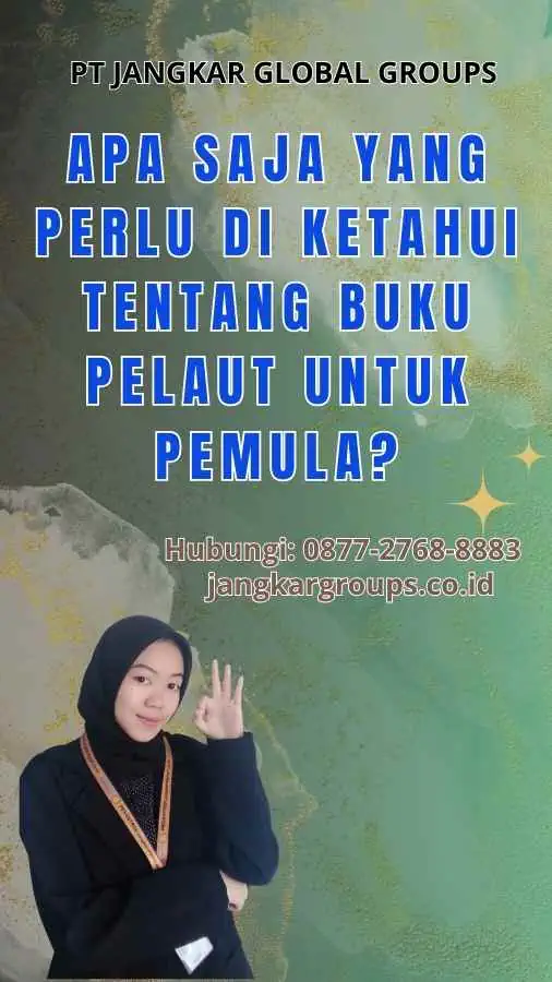 Apa Saja yang Perlu Di ketahui tentang Buku Pelaut Untuk Pemula?