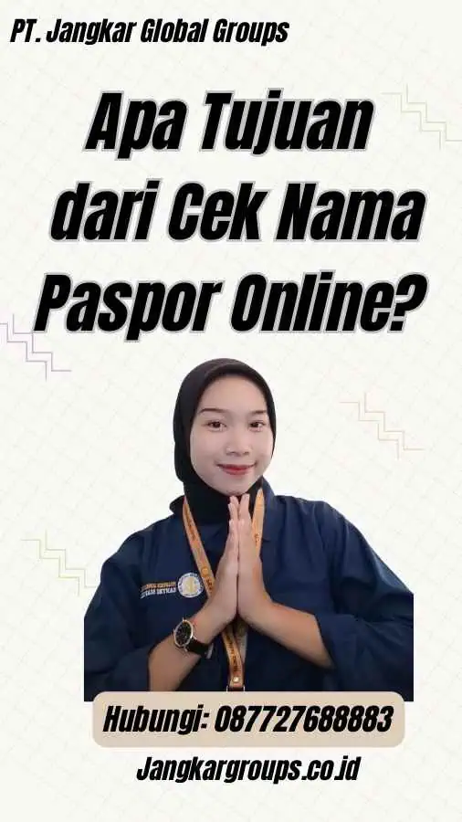 Apa Tujuan dari Cek Nama Paspor Online?