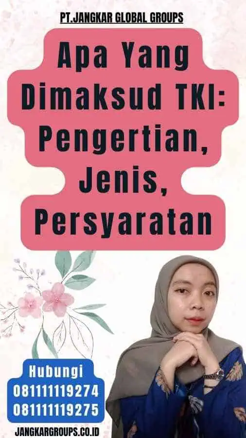 Apa Yang Dimaksud TKI Pengertian, Jenis, Persyaratan