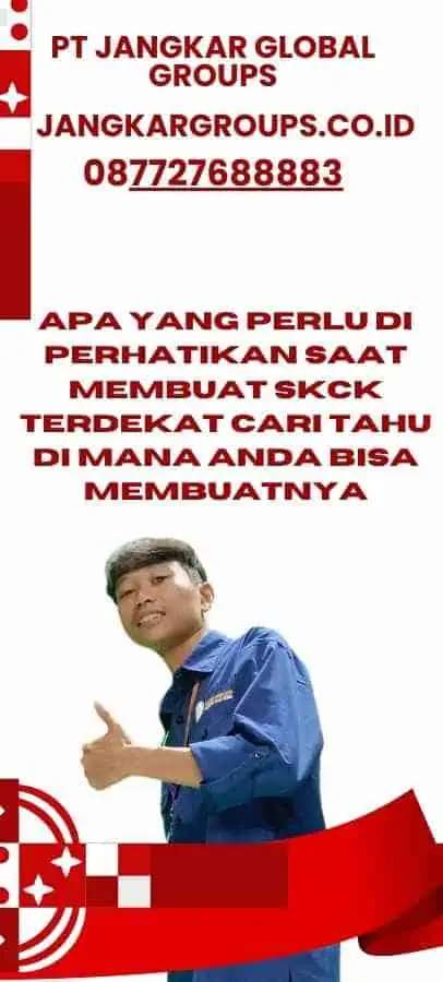 Apa Yang Perlu Di perhatikan Saat Membuat SKCK Terdekat Cari Tahu di Mana Anda Bisa Membuatnya