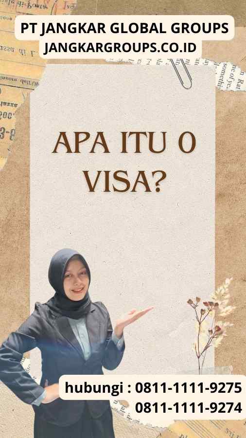 Apa itu 0 visa