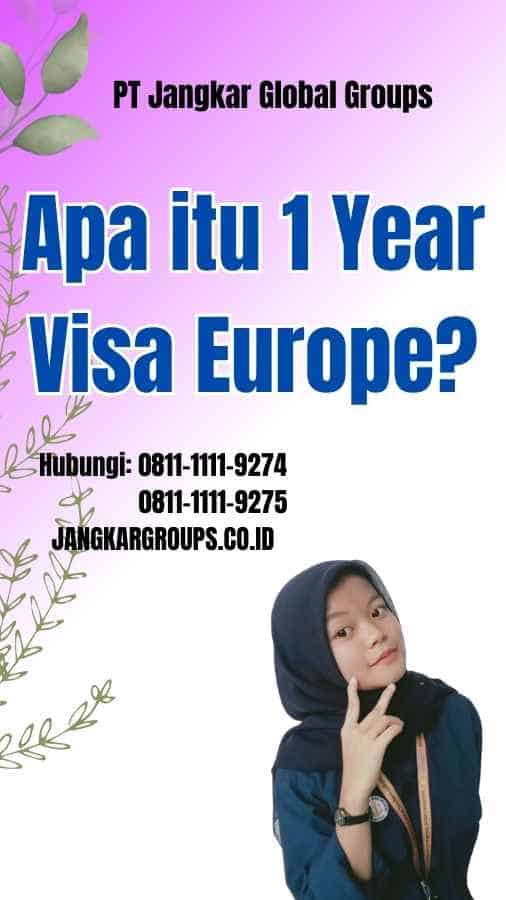 Apa itu 1 Year Visa Europe