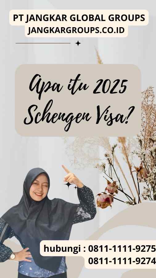 Apa itu 2025 Schengen Visa