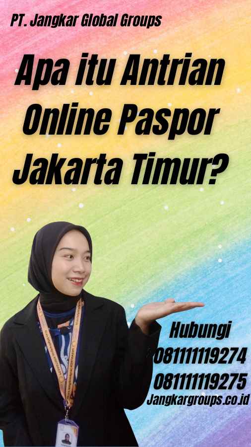 Apa itu Antrian Online Paspor Jakarta Timur?